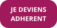 JE DEVIENS ADHERENT